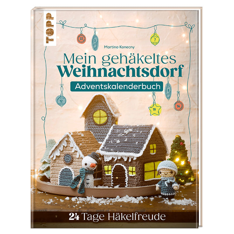 Buch "Mein gehäkeltes Weihnachtsdorf - Adventskalenderbuch"