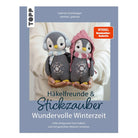 Buch "Häkelfreunde & Stickzauber - Wundervolle Winterzeit"